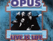 Opus – Life is Life