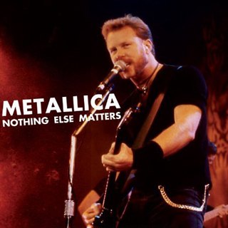 Metallica – Nothing else matters